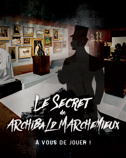 Le Secret d'Archibald Marchemieux jeu evasion mbam